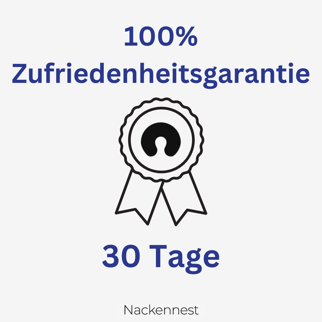 30 Tage Nacken-Probe: 100% Zufriedenheitsgarantie